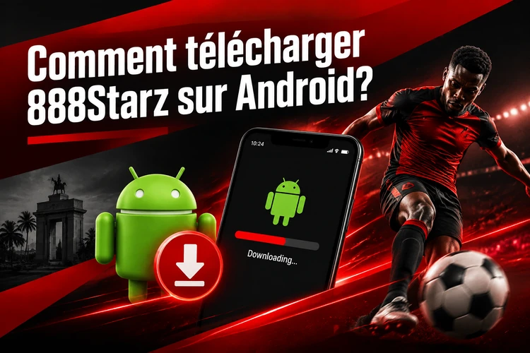 Comment télécharger 888Starz sur Android?