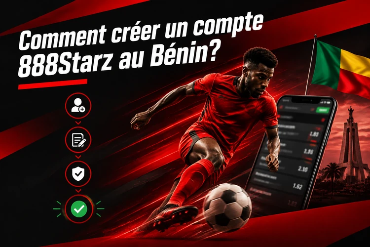 Comment créer un compte 888Starz au Bénin?